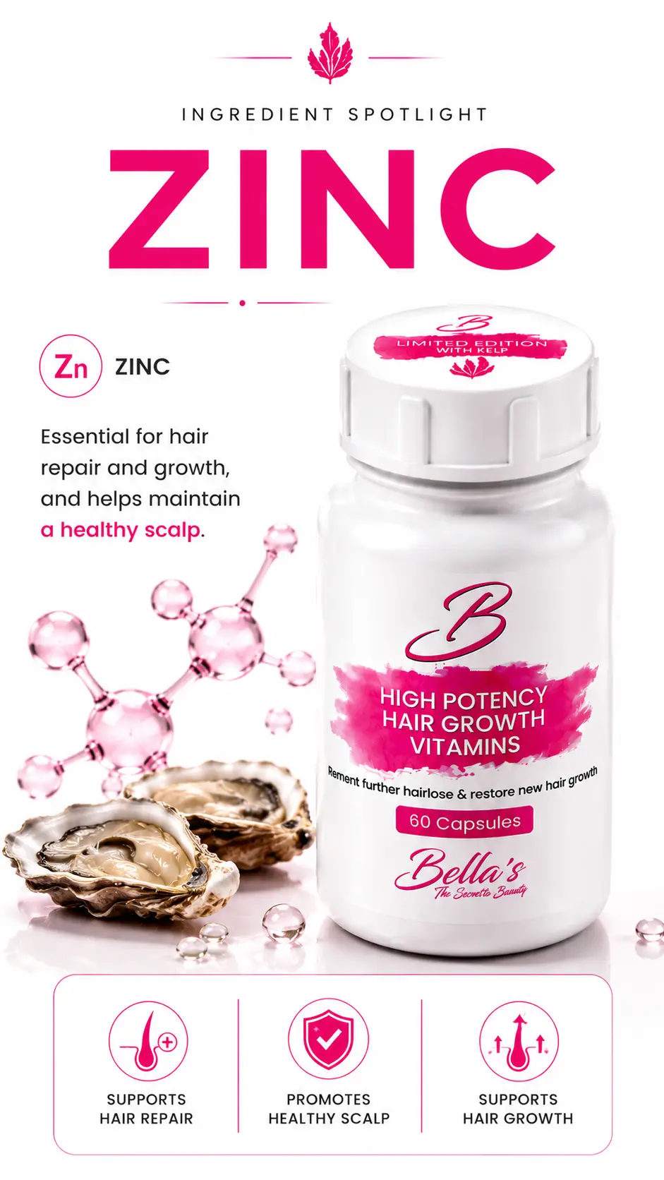 Zinc in Bellas Hair Growth Vitamins for healthy hair